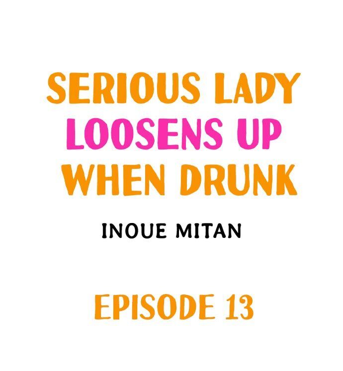 Serious Lady Loosens Up When Drunk Chapter 13 - Page 1