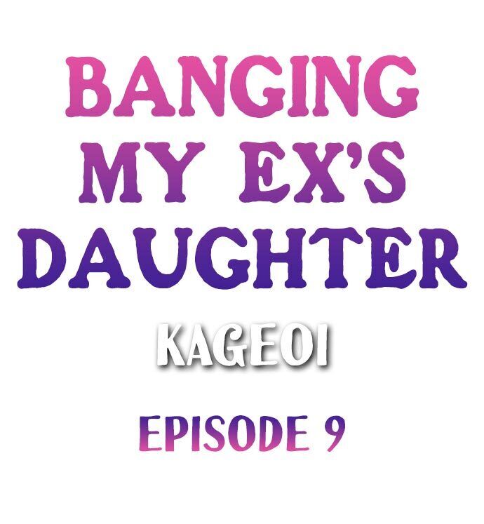 Banging My Ex's Daughter Chapter 9 - Page 1