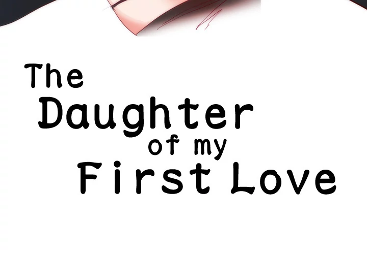 The Daughter of My First Love Chapter 8 - Page 3